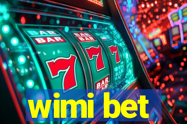 wimi bet